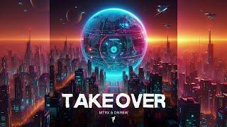 MTRX & DNRBW - Takeover (Extended Mix)