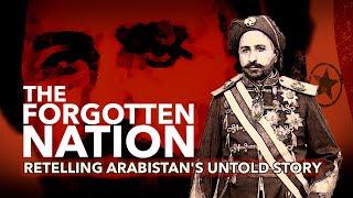 THE FORGOTTEN NATION - Retelling Arabistan's Untold Story