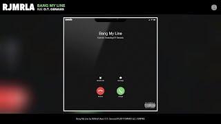 RJMrLA - Bang My Line (Audio) (feat. O.T. Genasis)