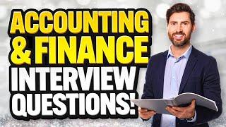 TOP 7 ACCOUNTING & FINANCE INTERVIEW QUESTIONS AND ANSWERS!