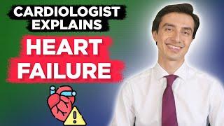 Cardiologist explains Heart Failure