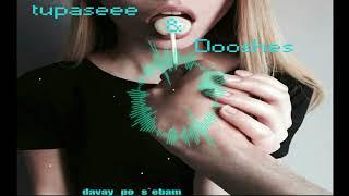 tupaseee & Dooshes davay_po_s`ebam