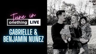 Gabrielle & Benjamín Nuñez⎪Onething Live