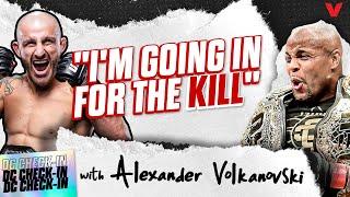 Alexander Volkanovski WARNS Islam Makhachev: "I'm going for the KILL" | Daniel Cormier Check-In