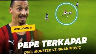 Duel Preman dan Monster !!! Begini Jadinya Jika Ibrahimovic Berhadapan Dengan Pepe di Lapangan