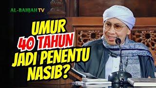 Apakah Benar Nasib Seseorang Ditentukan pada saat Usia 40 Tahun? | Buya Yahya