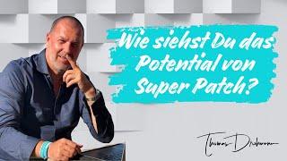 Wie siehst du das Marktpotential von Super Patch?