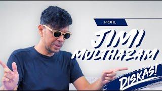 Diskas Episode 11 : Jimi Multhazam