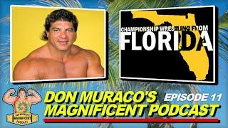 Don Muraco's Magnificent Podcast | Episode #11 - Championship Wrestling from Florida (Part 1)