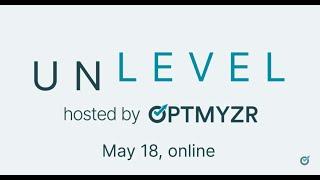 UnLevel 2021 – The Virtual PPC Conference Hosted by Optmyzr, May 25th