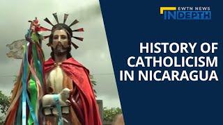 David Ramos Discusses the History of Catholicism in Nicaragua | EWTN News In Depth July 29, 2022