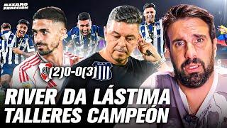 AZZARO REACCIÓN - RIVER DA LÁSTIMA, TALLERES CAMPEÓN - GANÓ POR PENALES 3-2