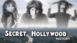 Secret Hollywood History - The Doors, Stevie Nicks, Frank Zappa, Joni Mitchell and More