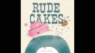 Rude Cakes - Read Along Story