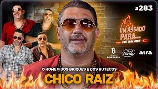 UM ASSADO PARA... CHICO VENDEDOR RAIZ | #283