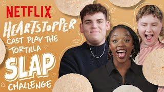 The Heartstopper Cast Slap Each Other With Tortilla Wraps | Netflix