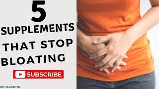 5 Supplements To Bloating and Other Digestive Problems