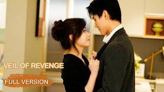 Full Version | She came back to his life in different name for revenge | Veil of Revenge | ENG SUB