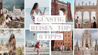 GÜNSTIG REISEN - meine Top 6 Tipps | Viviane Reinhardt