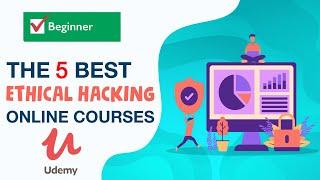 Top 5 Online Courses to Start Ethical Hacking | Beginner to Professional | 2021