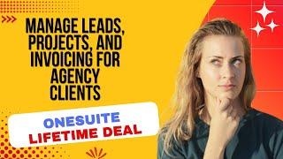 OneSuite lifetime deal I Digital agency platform for managing leads, projects, client portals & more