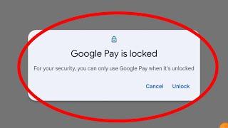 Fix Google Pay is locked Problem ||For your security, you can only use Google Pay when it's unlocked