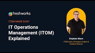 What is ITOM? | IT Operations Management Explained | ITOM Made Easy 1/5