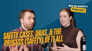 Big in Safety: Safety Cases, ORAs, and the process safety of it all.