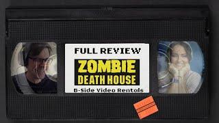 [Zombie] Death House - FULL VIDEO Podcast Review