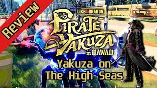 Like a Dragon: Pirate Yakuza in Hawaii Review - Yakuza on the High Seas