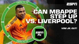 Viní Jr. OUT!  Can Mbappé STEP UP vs. Liverpool in UEFA Champions League?  | ESPN FC