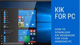 Kik For PC Online - Download On Your Windows Computer