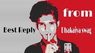 Best reply from dhakaiya swag||Noman aeby||