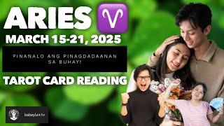 PINANALO ANG PINAG-DADAANAN SA. BUHAY | MARCH 15 - 21, 2025 | ARIES | TAGALOG TAROT CARD READING