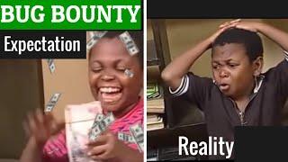Bug Bounty Expectations vs Reality
