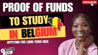 PROOF OF FUNDS to STUDY in BELGIUM |study in belgium