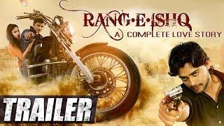 Rang-E-Ishq - A Complete Love Story  (2015) Official Trailer  - Muzahid Khan, Kavya Kiran