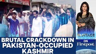 Pakistan-Occupied Kashmir in Chaos: Police Crack Down on Protests | Vantage with Palki Sharma