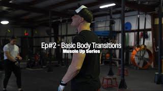 Bar Muscle Up Seminar: Episode #2 - Body Positions and Bar Approach