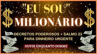 DECRETOS PODEROSOS + SALMO 23 PARA SER RICO E TER DINHEIRO URGENTE COM O PODER DO "EU SOU"