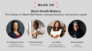 Black Wealth Matters: The History of Black Wall Street, Entrepreneurship, and Venture Capital.