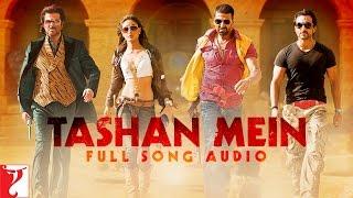 Tashan Mein | Full Song Audio | Tashan | Vishal Dadlani, Saleem | Vishal and Shekhar | Piyush Mishra