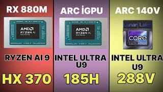 Intel ultra 9 288V VS RYZEN Aİ 9 HX 370 VS INTEL 9 185H Intel luner İGPU lake gaming benchmark