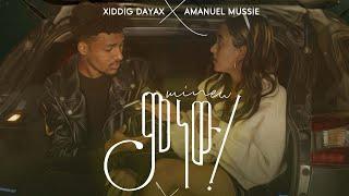 Xiddig Dayax - Mnew Ft. Aman Mussie official video 2022