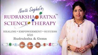 Rudraksha Ratna Science Therapy | Neeta Singhal