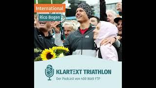Klartext Triathlon International #7- Rico Bogen