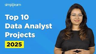 Top 10 Data Analyst Projects For 2025 | Data Analyst Projects | Data Analysis Projects | Simplilearn