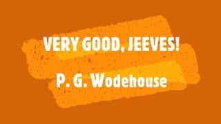 VERY GOOD, JEEVES – P. G. WODEHOUSE  / JONATHAN CECIL 