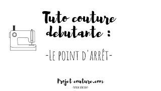 Tuto Couture - "Le point d'arrêt à la machine à coudre"