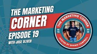 The Marketing Corner: Spotlight with Jose Oliver – Mastering Leadership for Small Business Success